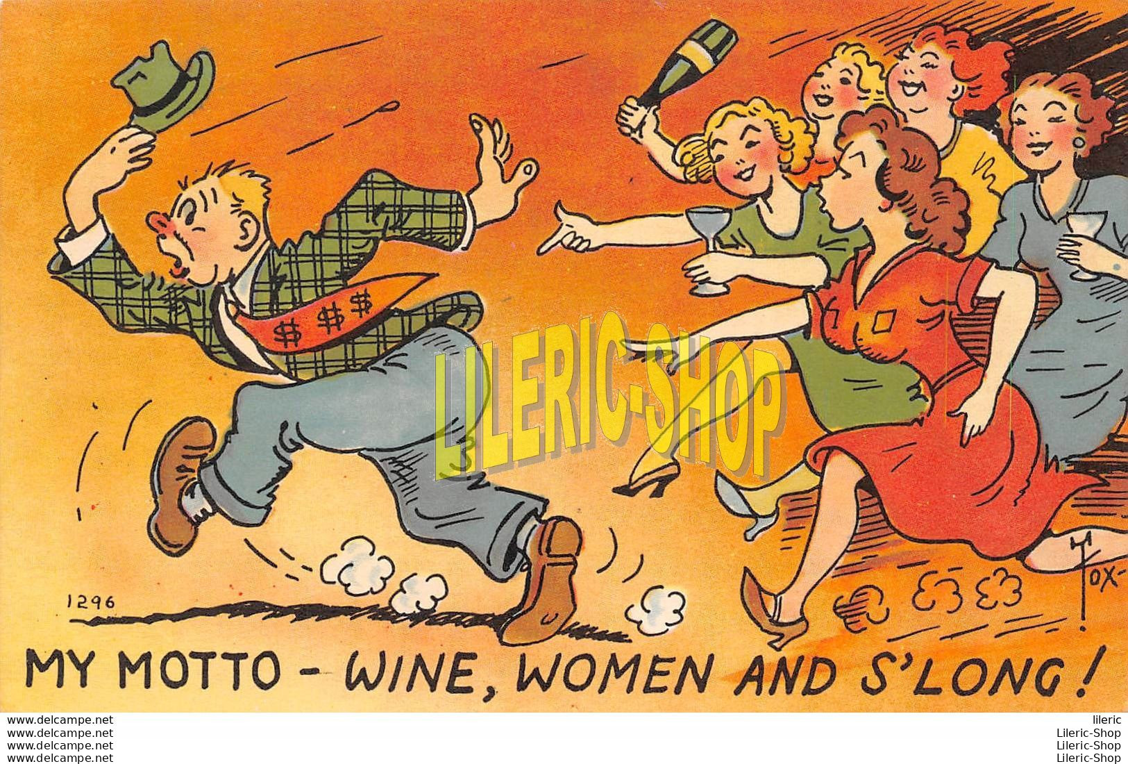 Comic Postcard  ColourPicture 1940s "MY MOTTO - WINE, WOMEN AND S' LONG ! " Craig Fox - Humour