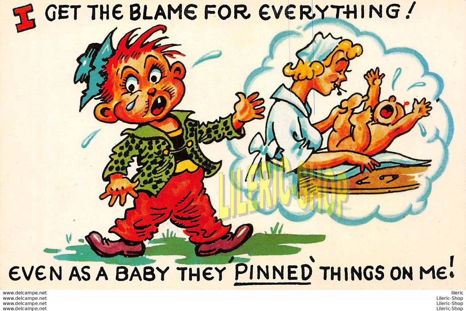Comic Postcard Tichnor 1940s -" I GET THE BLAME FOR EVERYTHING ! EVEN AS A BABY THEY PINNED' THINGS ON ME ! " - Humour