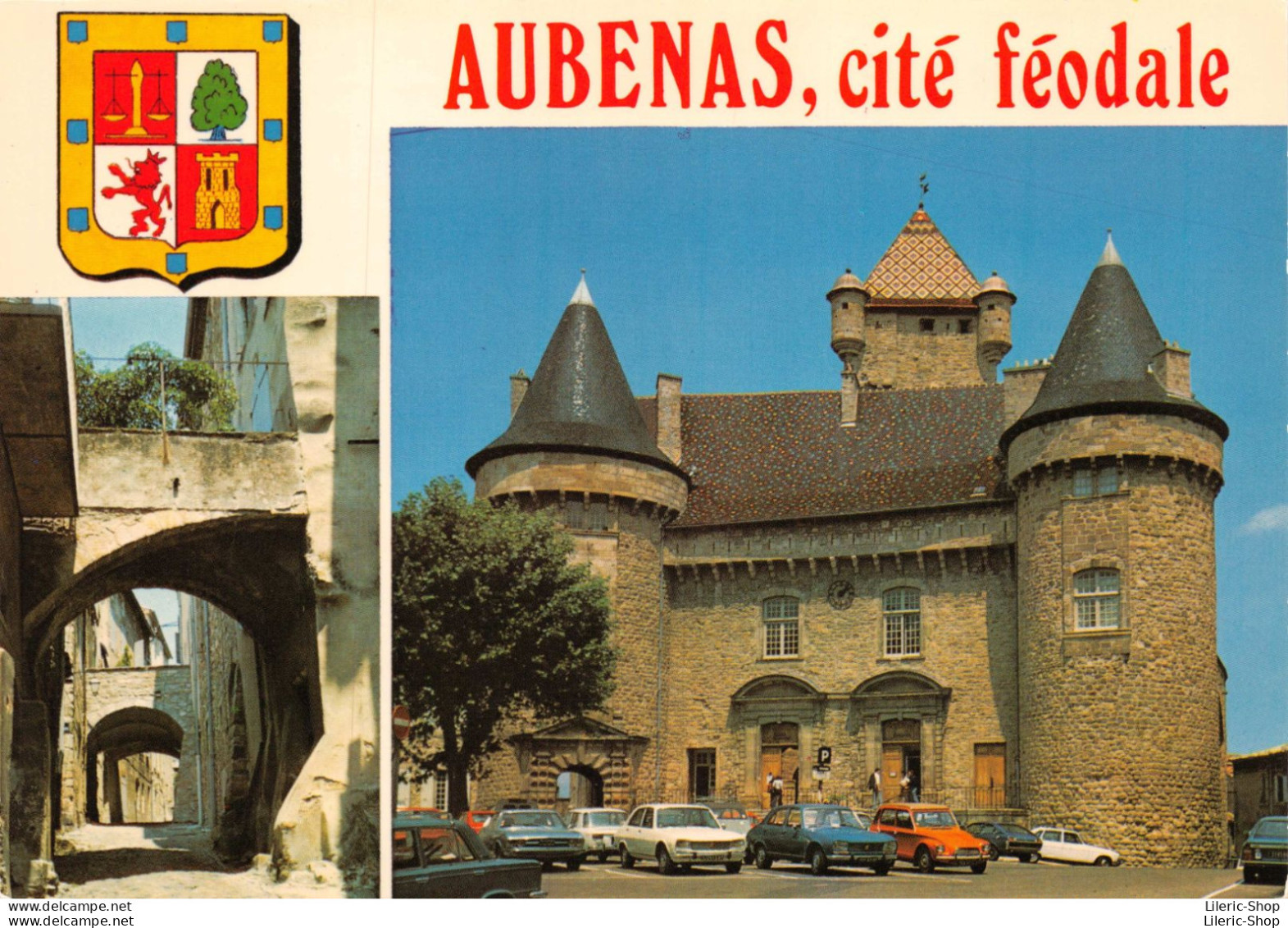 07200 AUBENAS-EN-VIVARAIS - Rue Delichères - Le Château Féodal # Automobiles # Peugeot 504, Citroën Dyane # Blason # - Aubenas