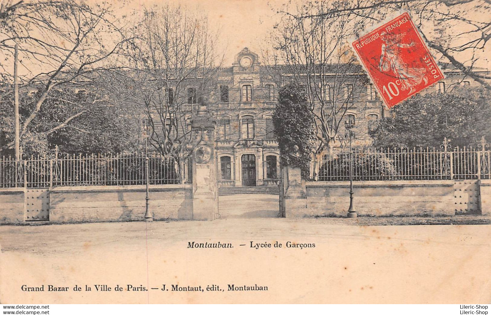 [82] Montauban. Lycée De Garçons Grand Bazar De La Ville De Paris. - J. Montaut, édit., Montauban- Cpa 1912 - Montauban
