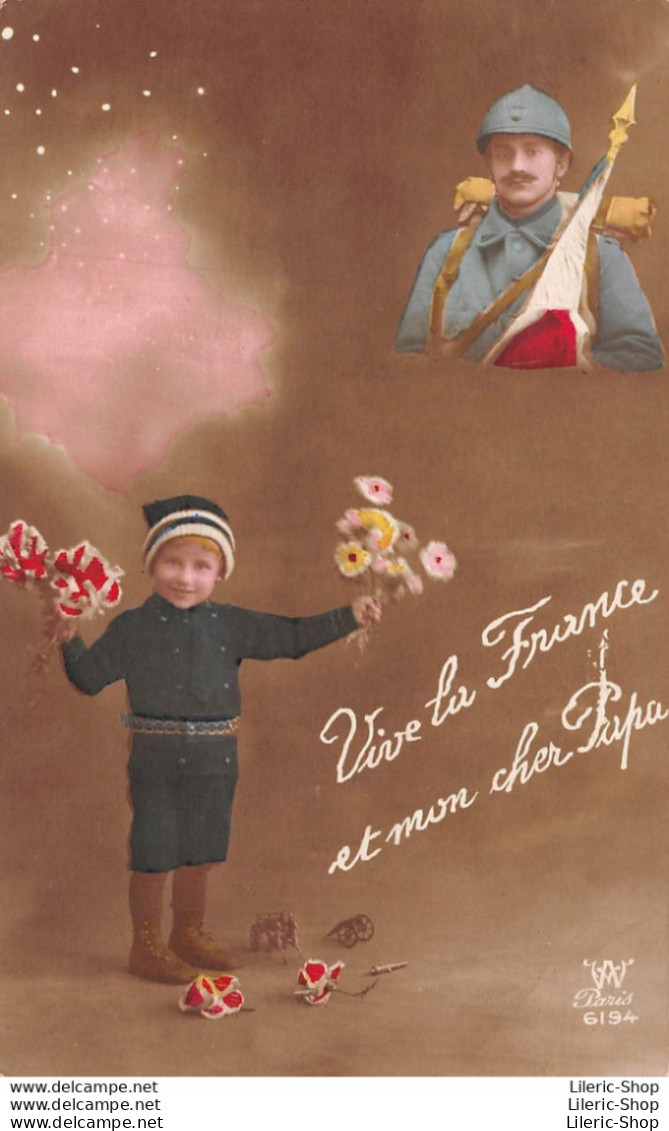 WW1 Guerre 14-18 - Vive La France Et Mon Cher Papa - Enfant Fleurs Soldat - Patriotiques