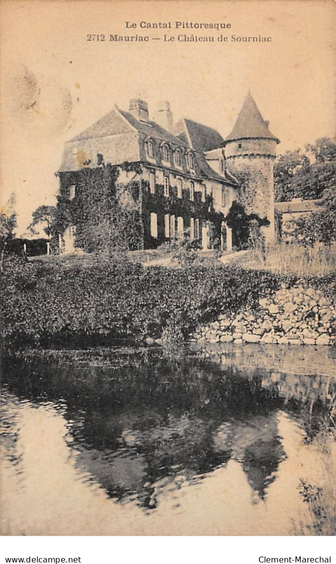 MAURIAC - Le Château De Sourniac - Très Bon état - Mauriac