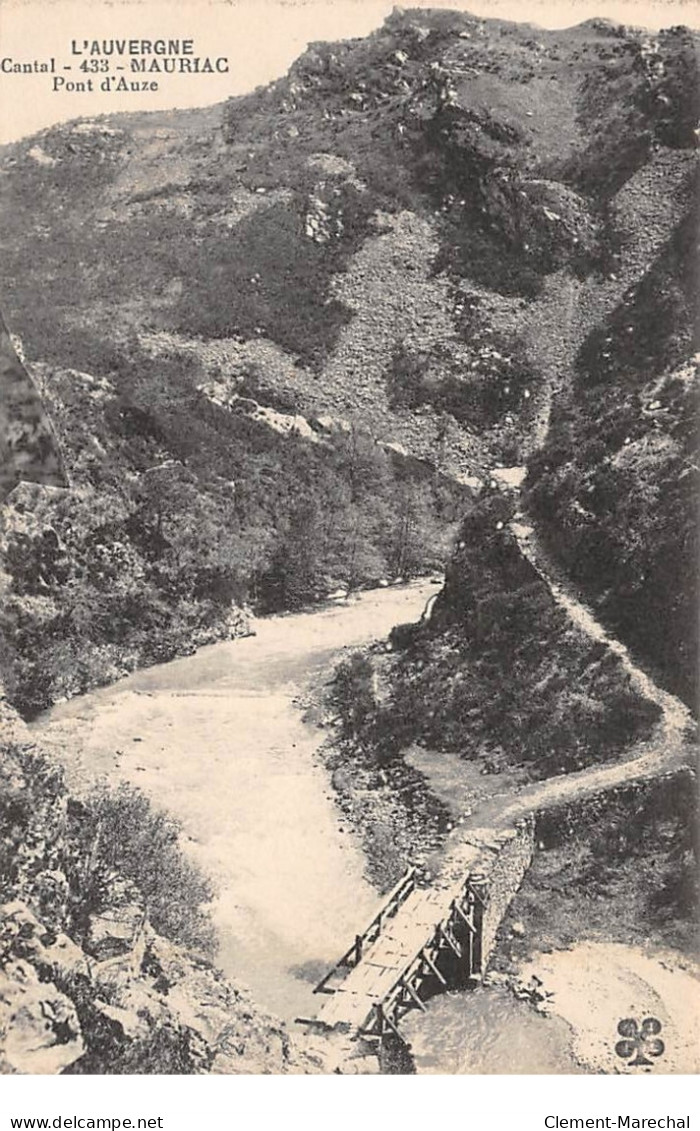 MAURIAC - Pont D'Auze - Très Bon état - Mauriac