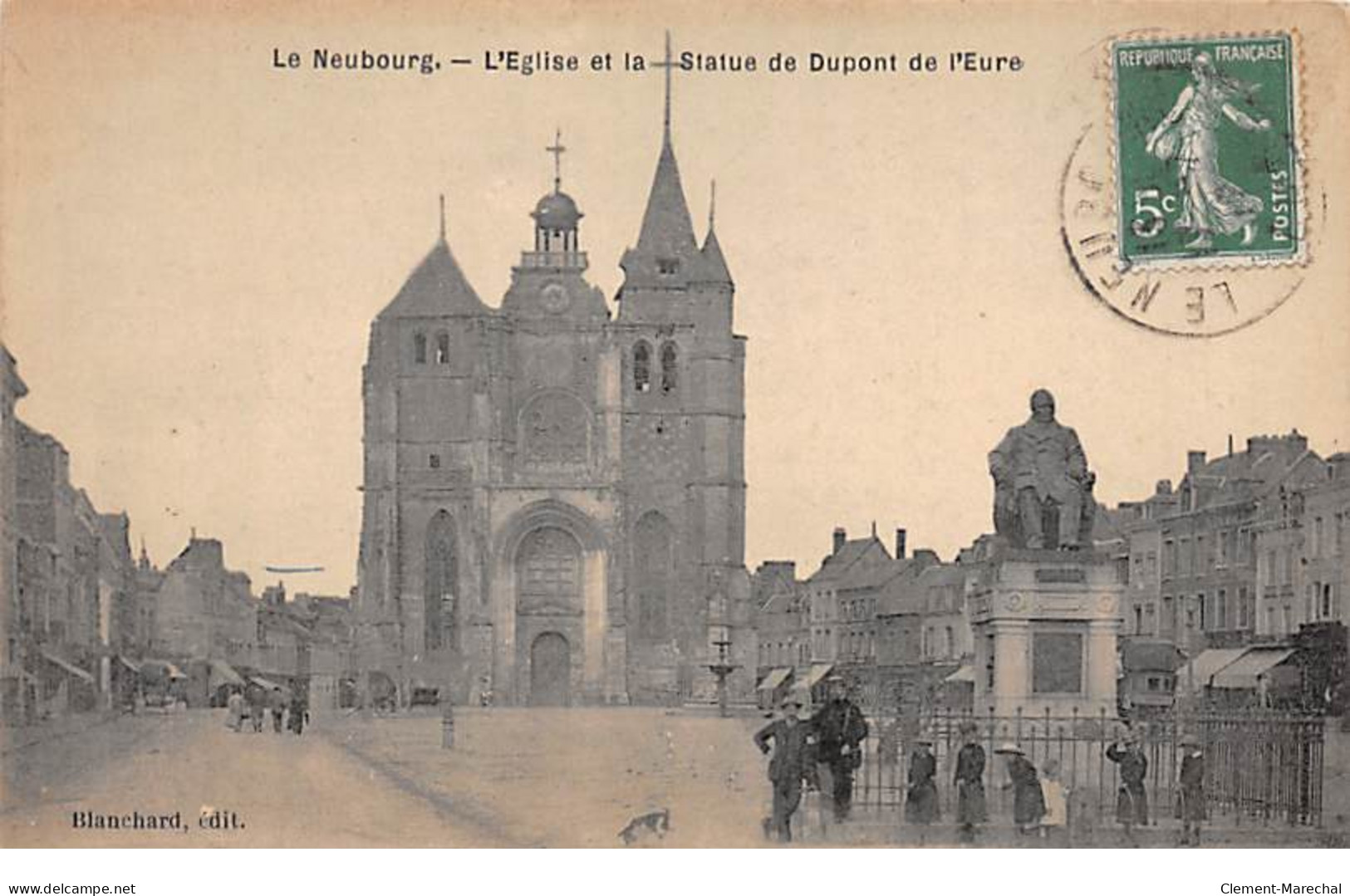 LE NEUBOURG - L'Eglise Et La Statue De Dupont De L'Eure - Très Bon état - Le Neubourg