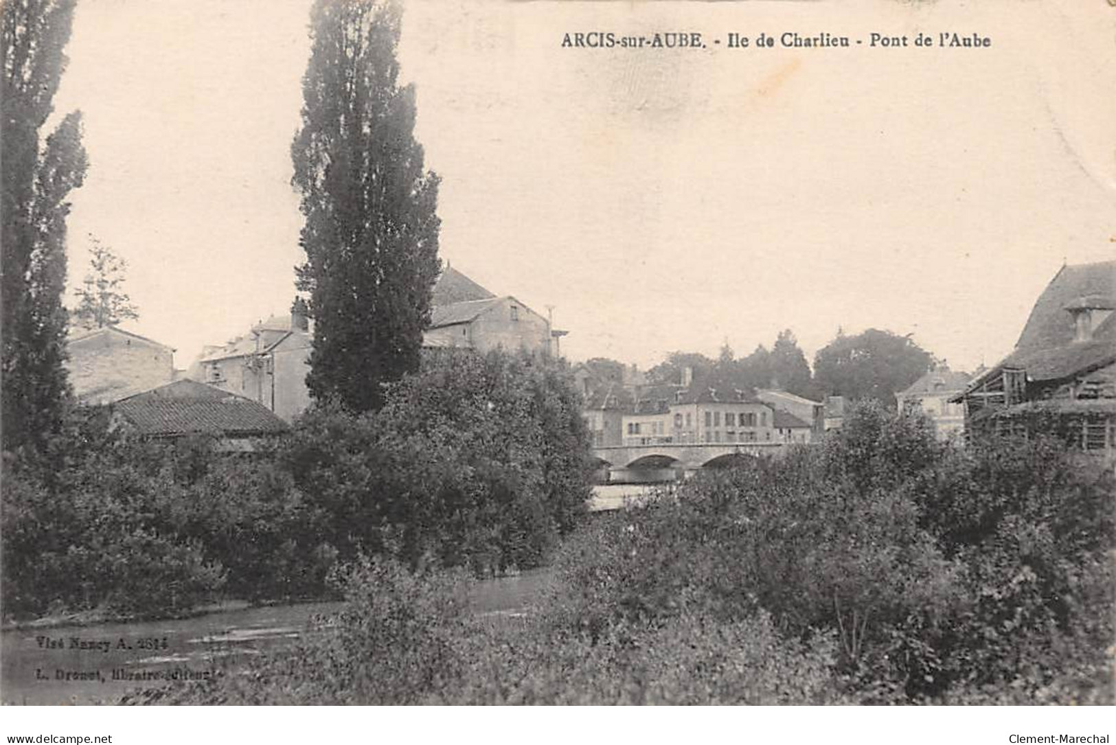 ARCIS SUR AUBE - Ile De Charlien - Pont De L'Aube - Très Bon état - Arcis Sur Aube