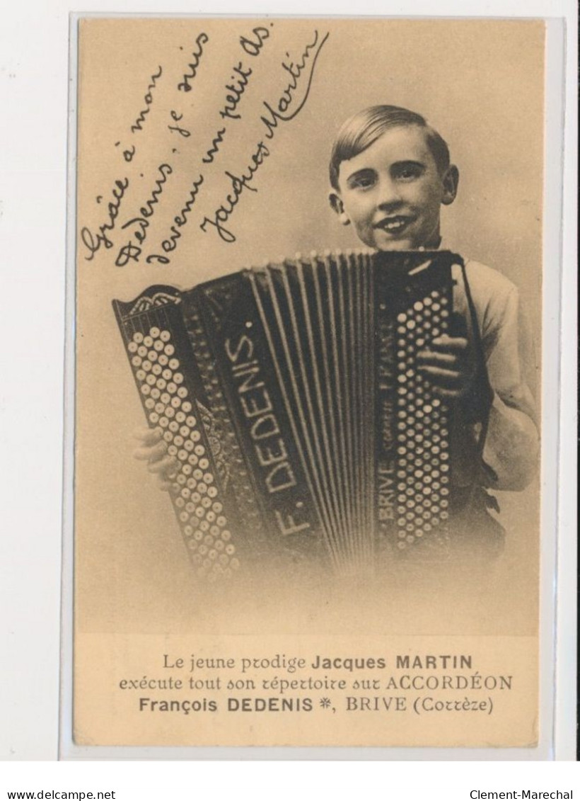 BRIVE - Le Jeune Prodige Jacques Martin Exécute Tout Son Répertoire Sur Accordéon François Dedenis - Très Bon état - Brive La Gaillarde