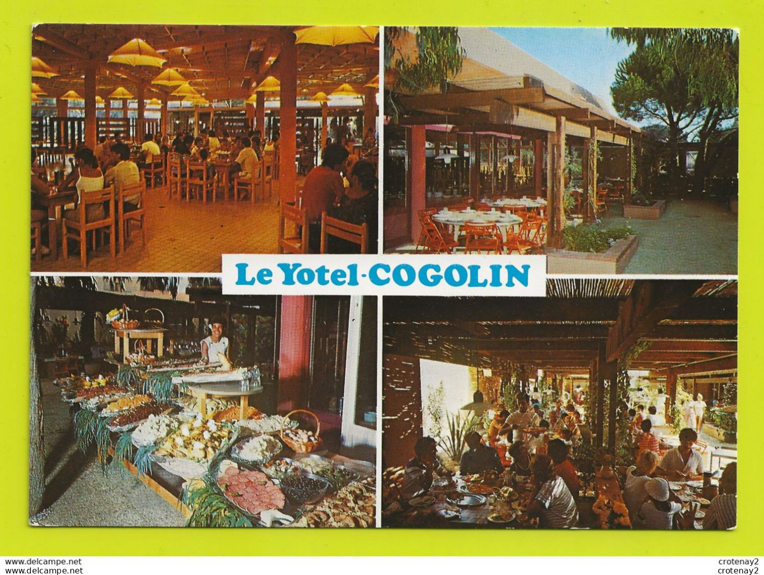 83 COGOLIN PLAGE LE YOTEL Carrefour De La FOUX Tourisme Et Travail Le Restaurant VOIR DOS - Cogolin