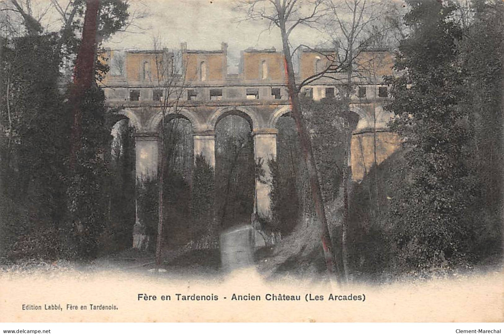 FERE EN TARDENOIS - Ancien Château (Les Arcades) - Très Bon état - Fere En Tardenois