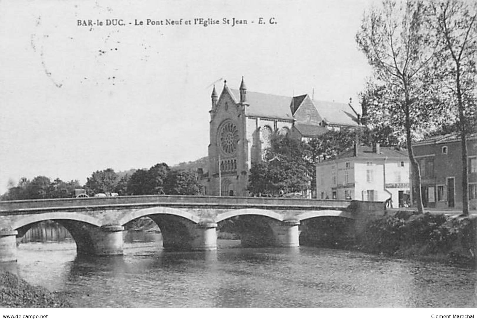 BAR LE DUC - Le Pont Neuf Et L'Eglise Saint Jean - Très Bon état - Bar Le Duc