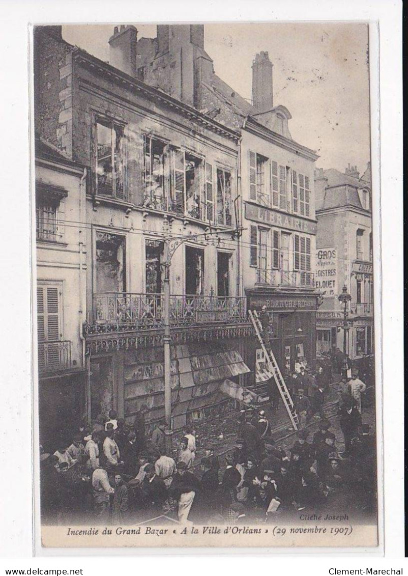 ORLEANS : Incendie Du Grand Bazar, 29 Novembre 1907 - Très Bon état - Orleans
