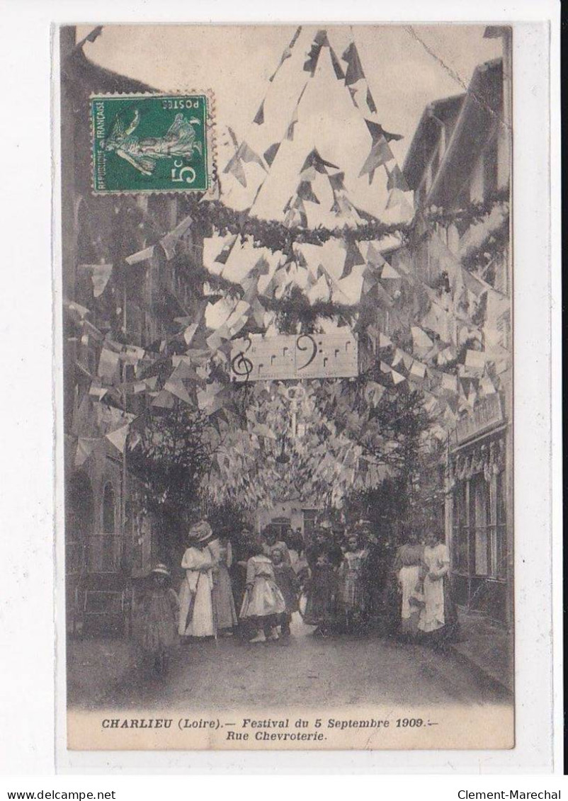 CHARLIEU : Festival Du 5 Septembre 1909, Rue Chevroterie - état - Charlieu