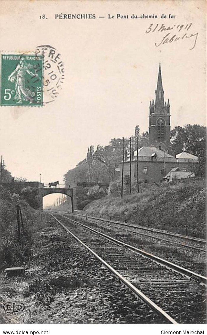 PERENCHIES - Le Pont Du Chemin De Fer - Très Bon état - Sonstige & Ohne Zuordnung