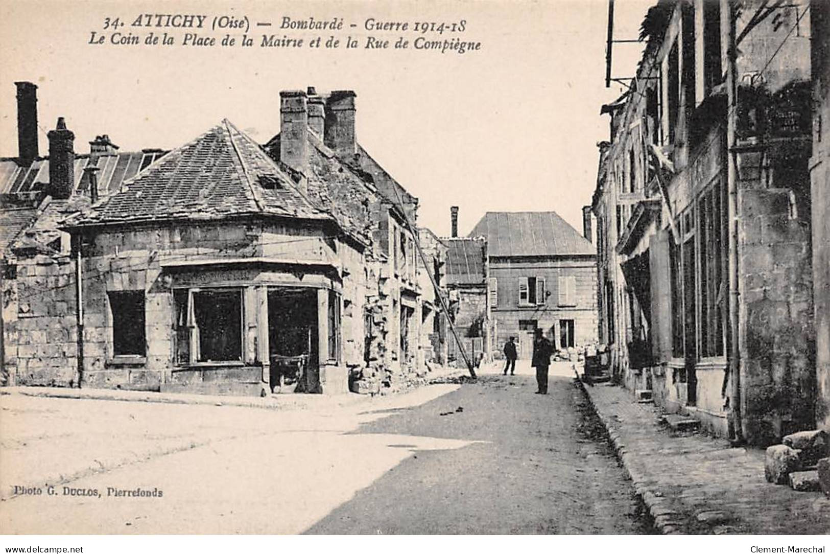 ATTICHY - Bombardé - Guerre 1914 18 - Le Coin De La Place De La Mairie Et De La Rue Dde Compiègne - Très Bon état - Attichy