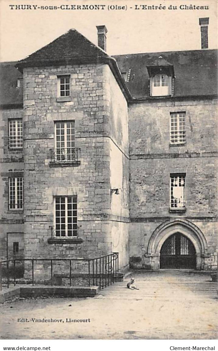 THURY SOUS CLERMONT - L'Entrée Du Château - Très Bon état - Autres & Non Classés