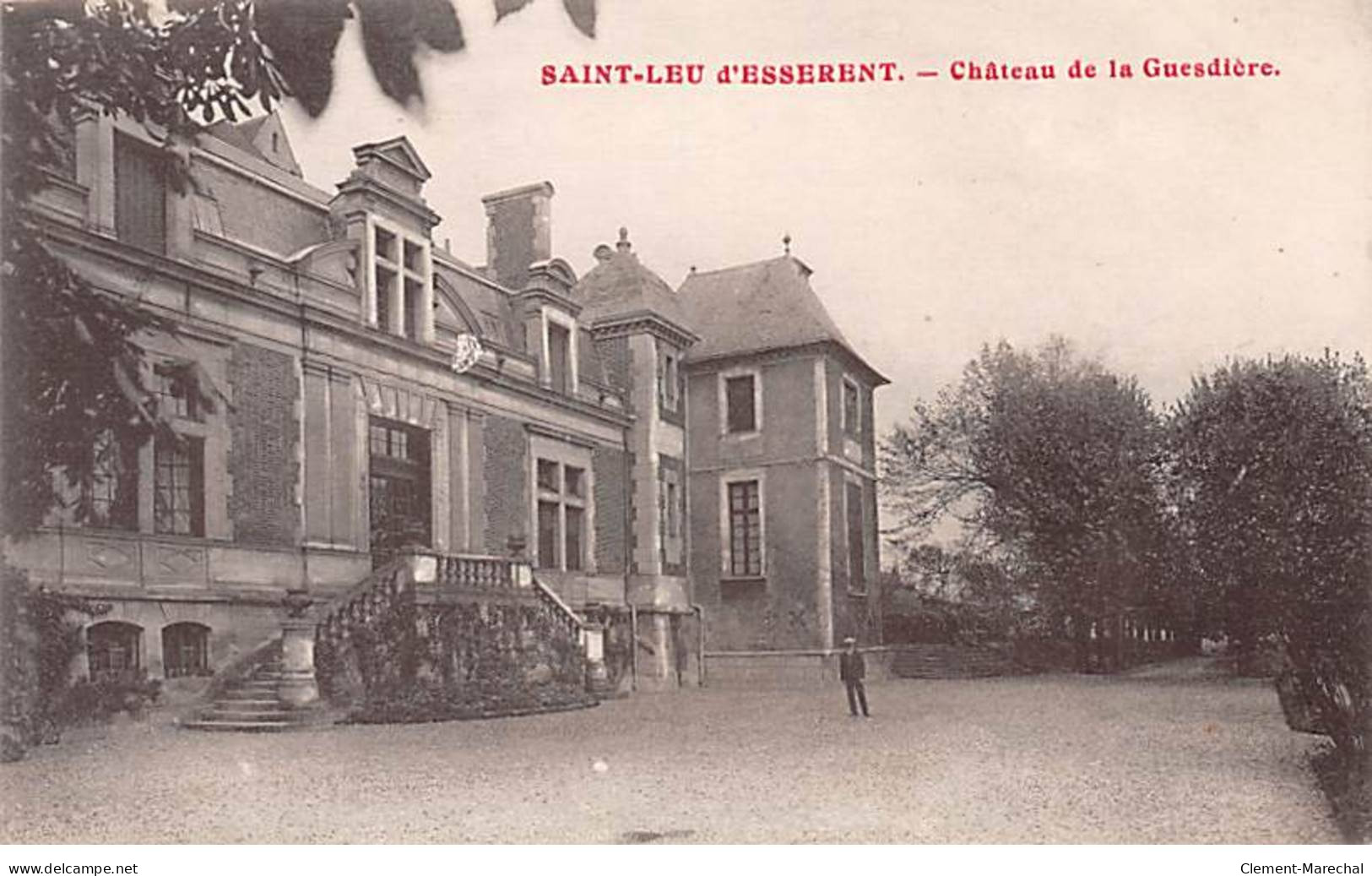 SAINT LEU D'ESSERENT - Château De La Guesdière - Très Bon état - Sonstige & Ohne Zuordnung