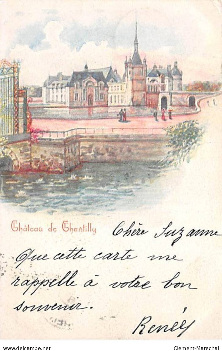 Château De CHANTILLY - Très Bon état - Chantilly