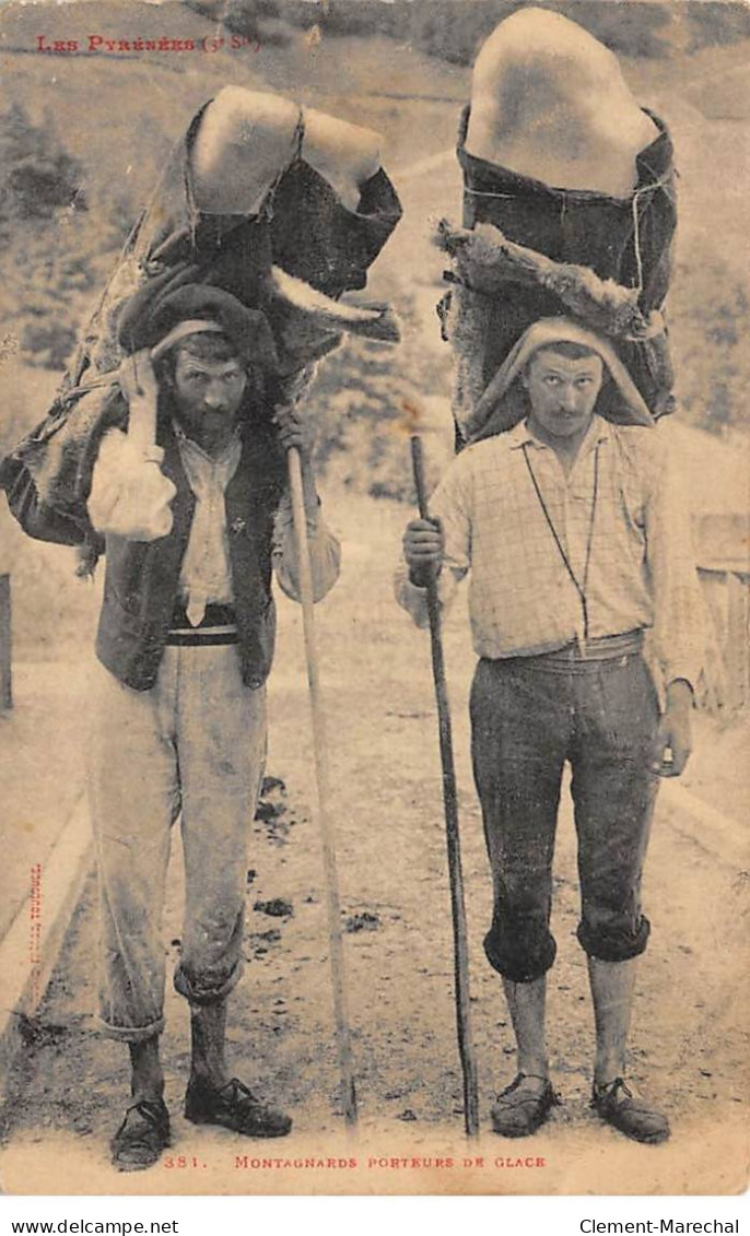 LES PYRENEES - Montagnards Porteurs De Glace - Très Bon état - Altri & Non Classificati