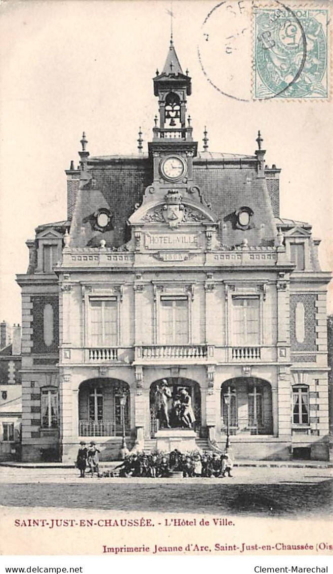SAINT JUST EN CHAUSSEE - L'Hôtel De Ville - Très Bon état - Saint Just En Chaussee