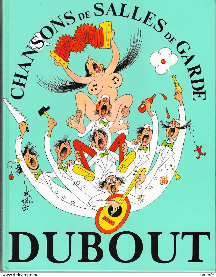 DUBOUT - CHANSONS De SALLES De GARDE - Editions Michèle Trinckvel 1987 - Sonstige & Ohne Zuordnung