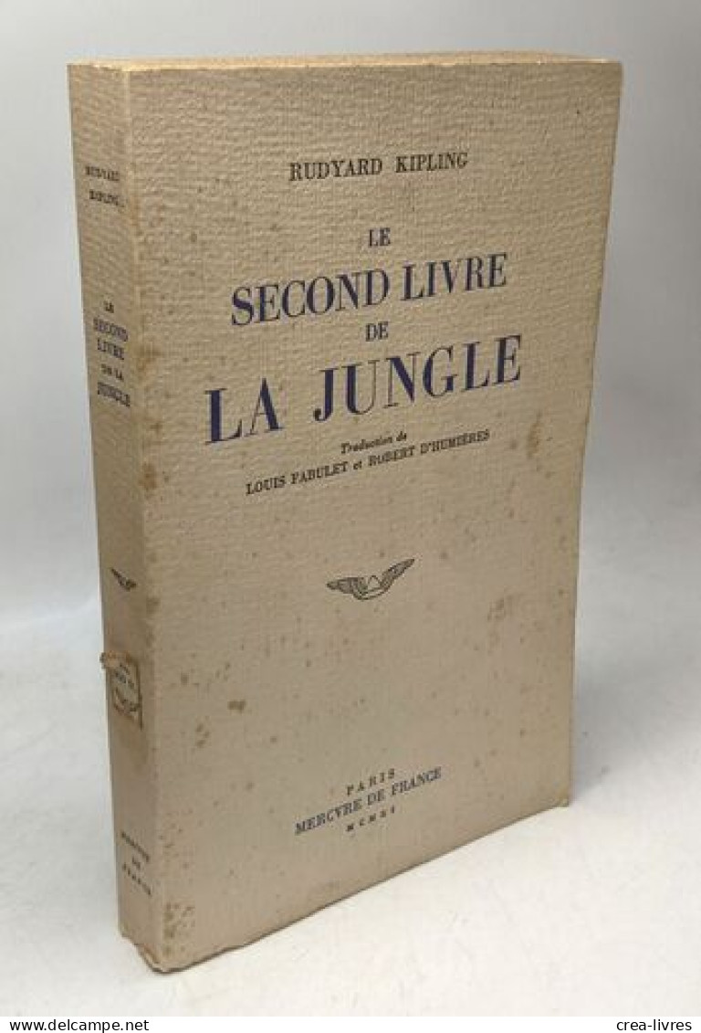 Le Second Livre De La Jungle / Traduction De Louis Fabulet Et Robert D'Humières - Autres & Non Classés