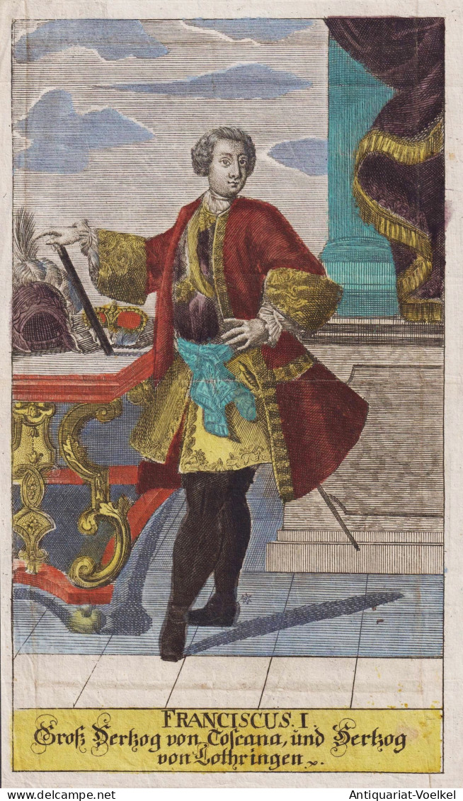 Franciscus I. - Franz I. Stephan HRR (1708-1765) Kaiser Herzog Großherzog Toskana Heilifes Römisches Reich L - Prenten & Gravure