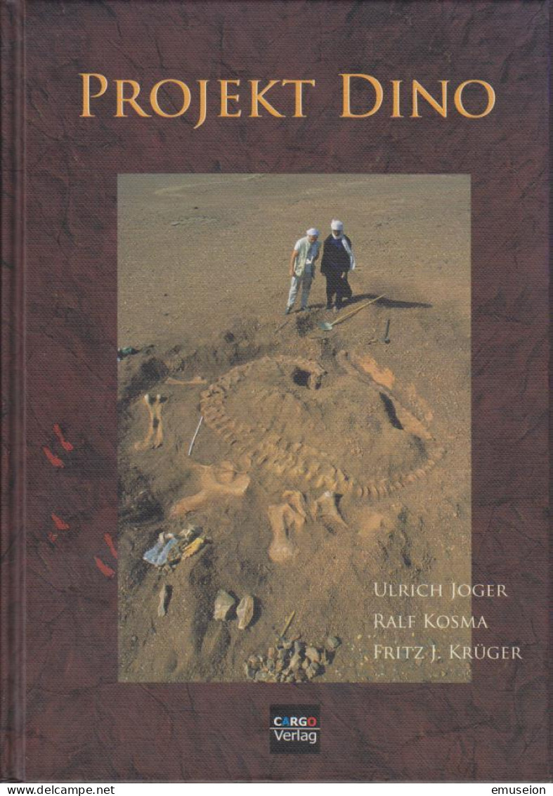 Projekt Dino : Die Entdeckungsgeschichte Neuer Dinosaurier In Niger, Afrika. - Old Books