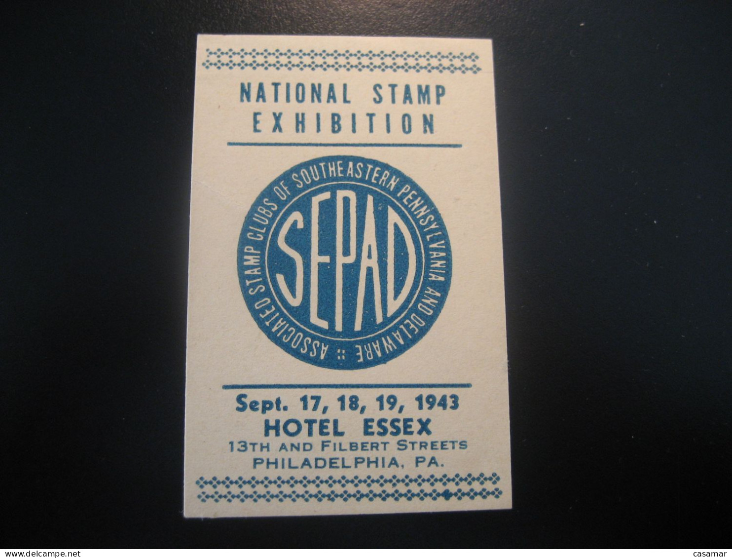 PHILADELPHIA Pennsylvania 1943 Sepad Delaware Hotel Essex Nat. Stamp Exh. Poster Stamp Vignette USA Label - Sonstige & Ohne Zuordnung