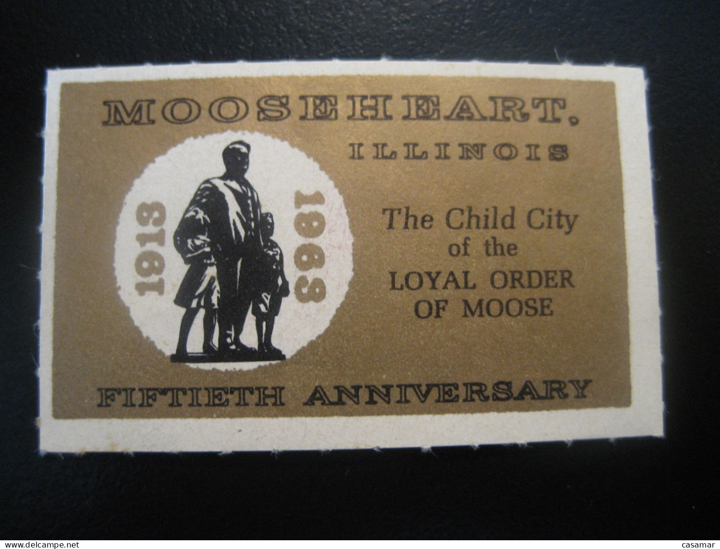 MOOSEHEART Illinois 1963 The Child City Of The LOYAL ORDER Of Moose Masonry ? Poster Stamp Vignette USA Label - Vrijmetselarij