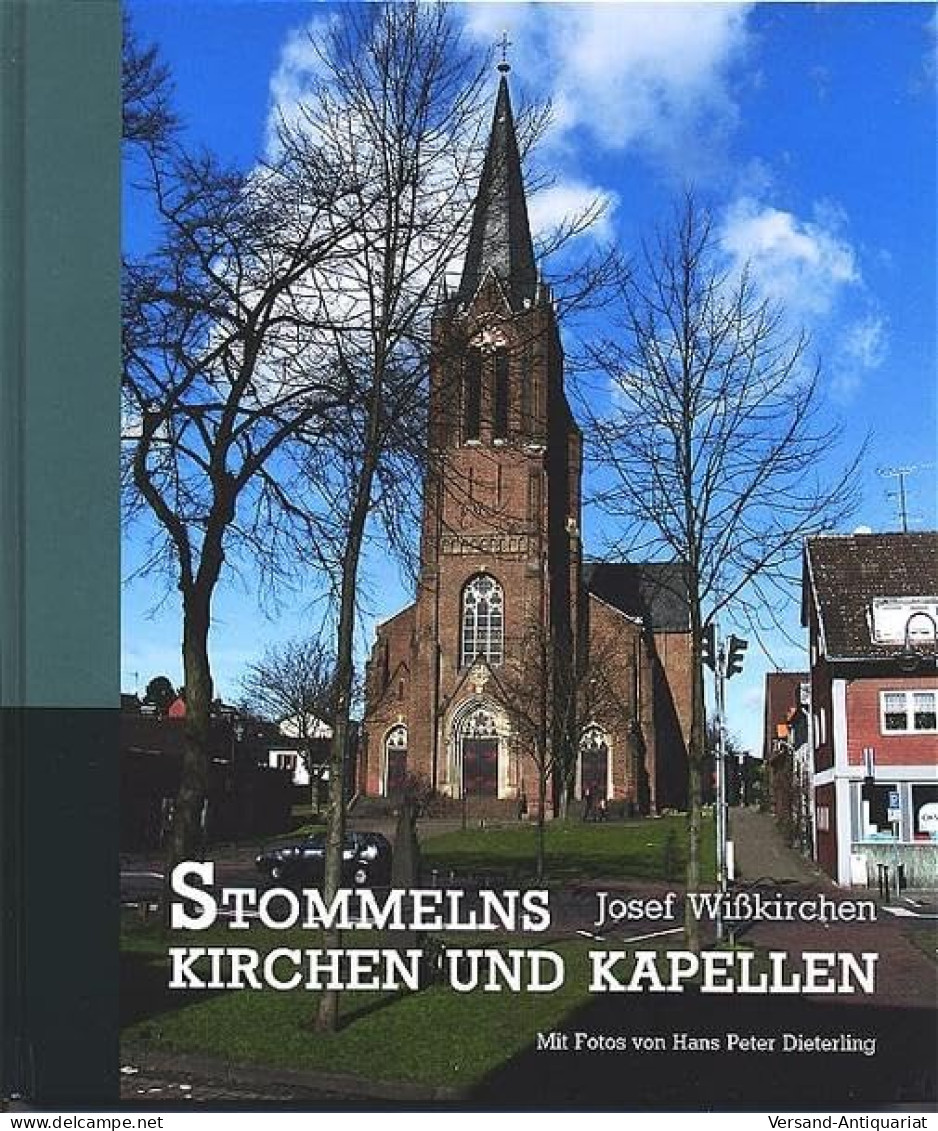 Stommelns Kirchen Und Kapellen: Festschrift Zur Hundertjahrfeier Der Pfarrkirche St. Martinus Am 11. November - Autres & Non Classés