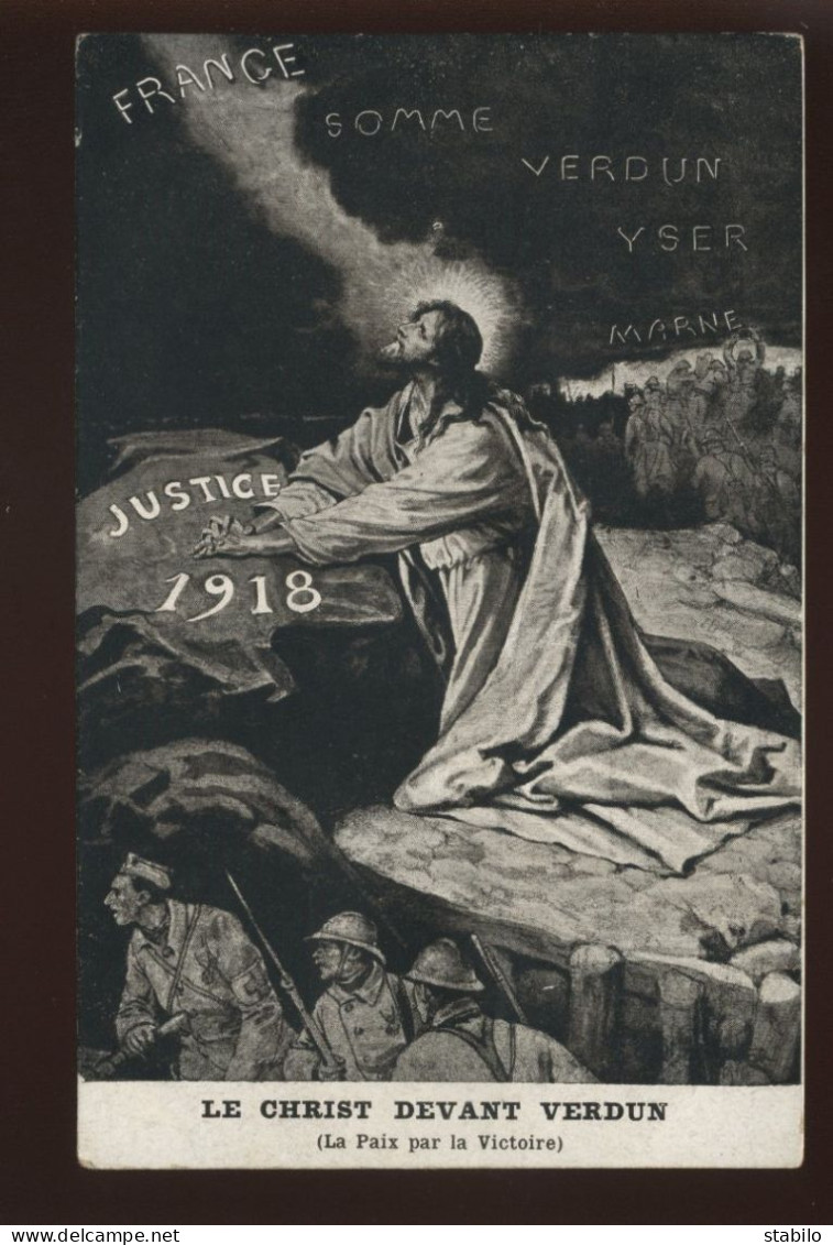 55 - VERDUN - LE CHRIST DEVANT VERDUN LA PAIX PAR LA VICTOIRE - ILLUSTRATEUR  GUERRE 14/18 - Verdun
