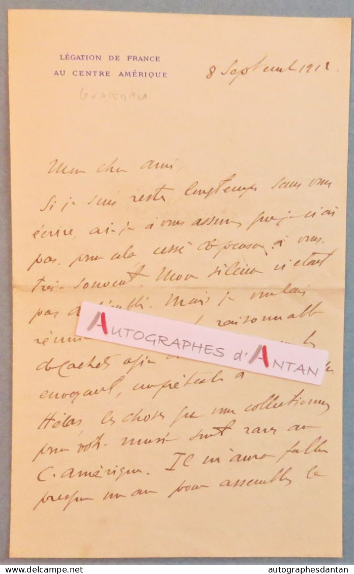 ● L.A.S 1912 Légation De France Au Centre Amérique - Guatemala - Intéressante Lettre Autographe Signataire à Identifier - Politicians  & Military