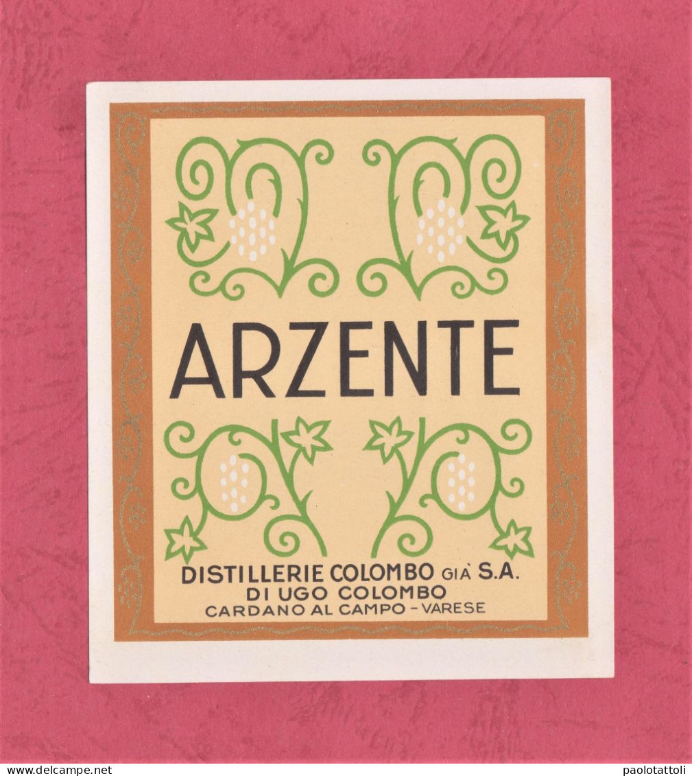 Etichetta Nuova, New Label- ARZENTE, Distillerie COLOMBO, Cardano Del Campo, Varese. 90x 103mm - Alcohols & Spirits