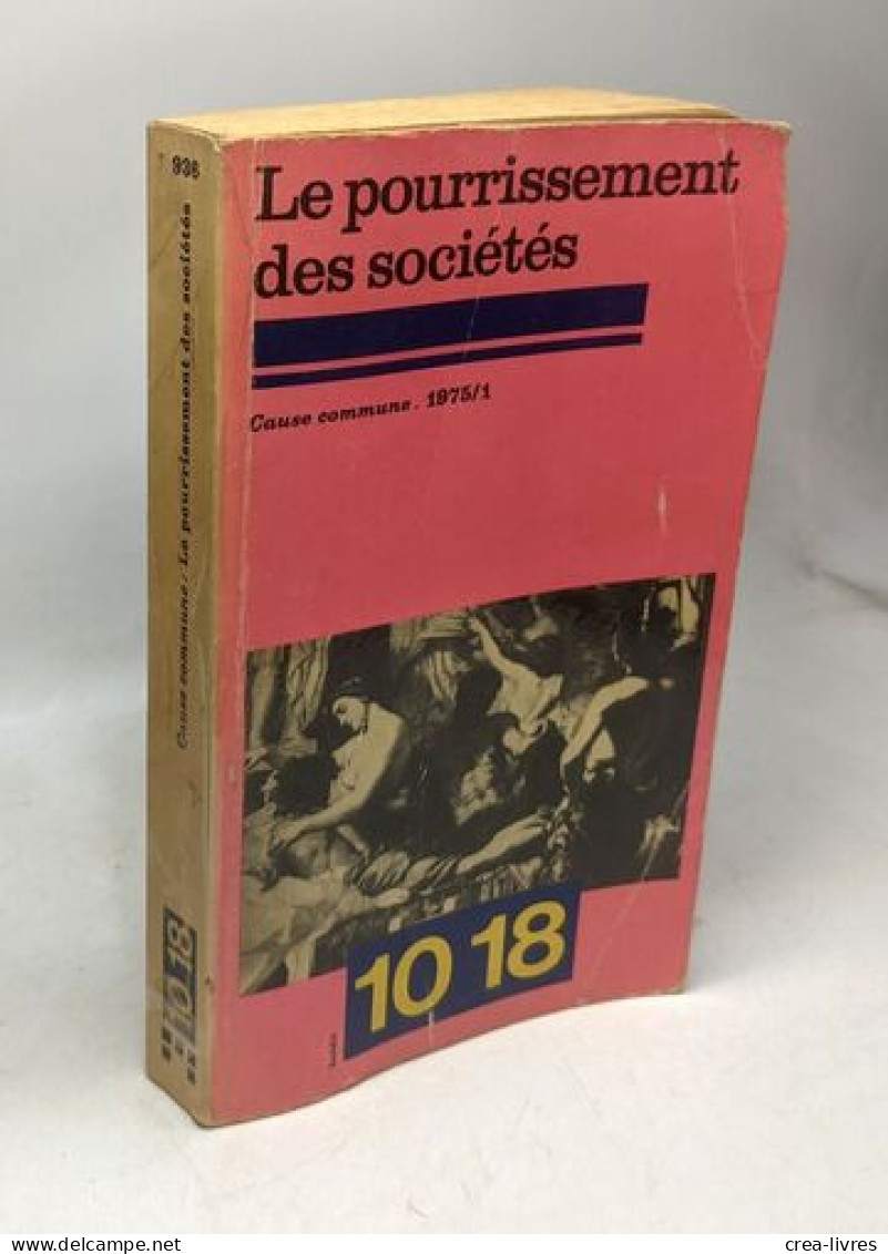 Le Pourrissement Des Sociétés Cause Commune 1975/1 - Politik