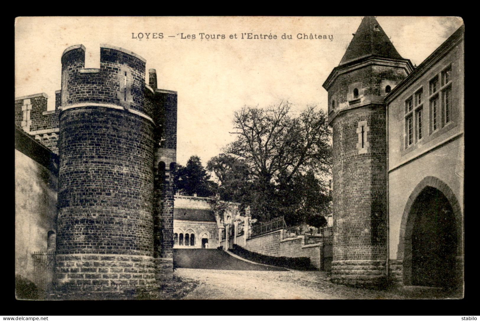 01 - LOYES - LES TOURS ET L'ENTREE DU CHATEAU - Ohne Zuordnung