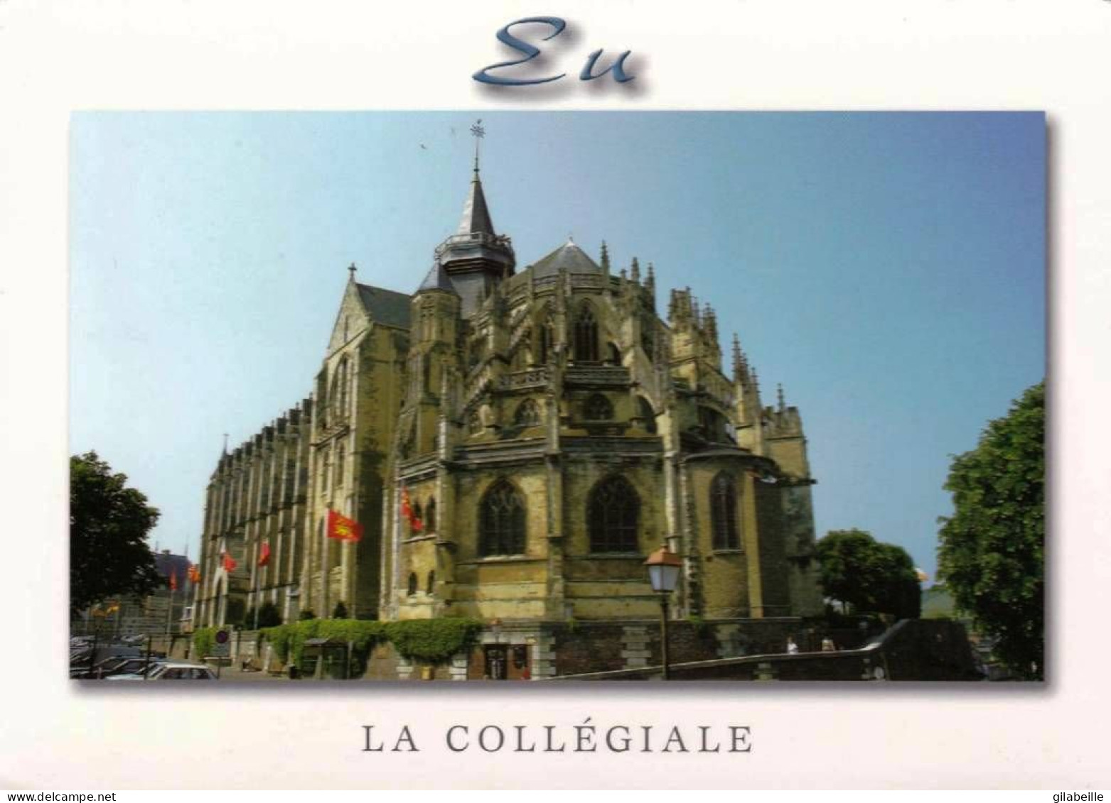 76 - Seine Maritime - EU -  La Collégiale - Eu