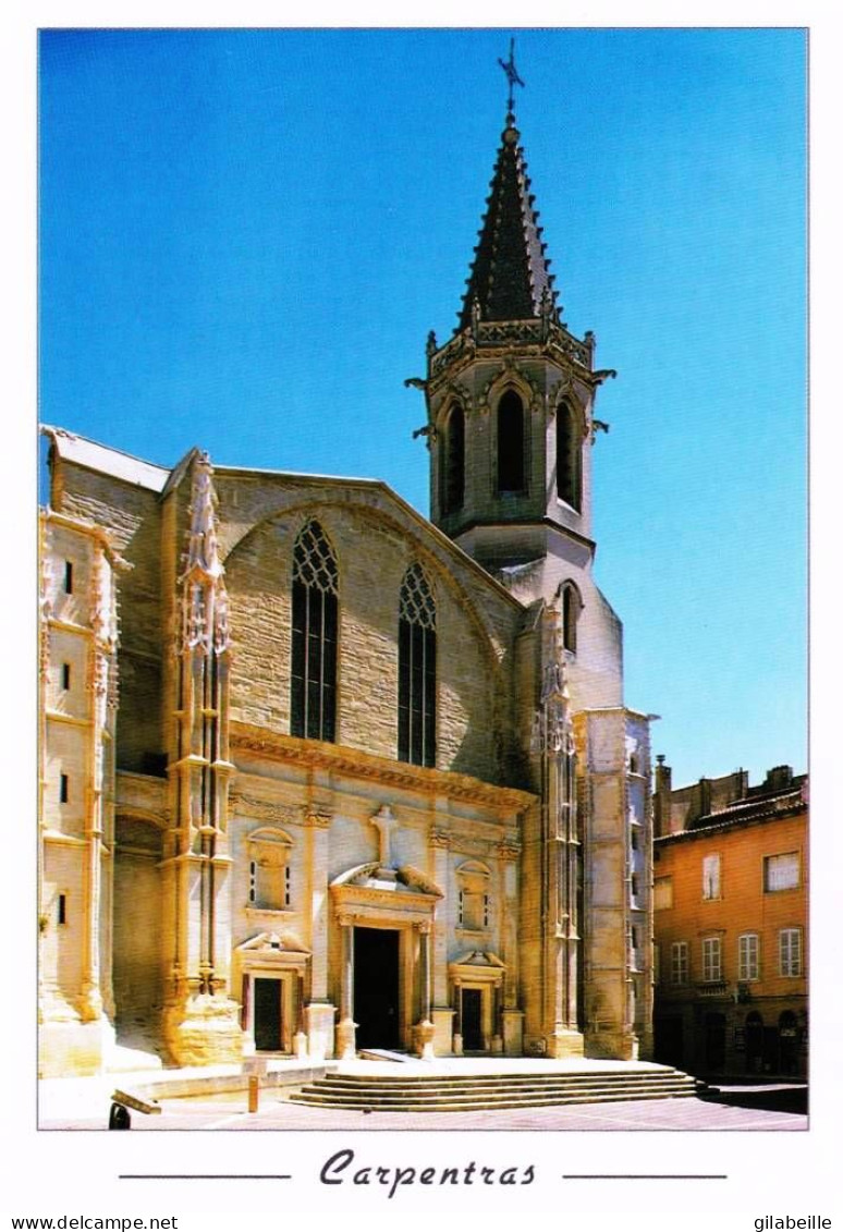 84 -  Vaucluse -  CARPENTRAS - La Cathedrale Saint Siffrein - Carpentras