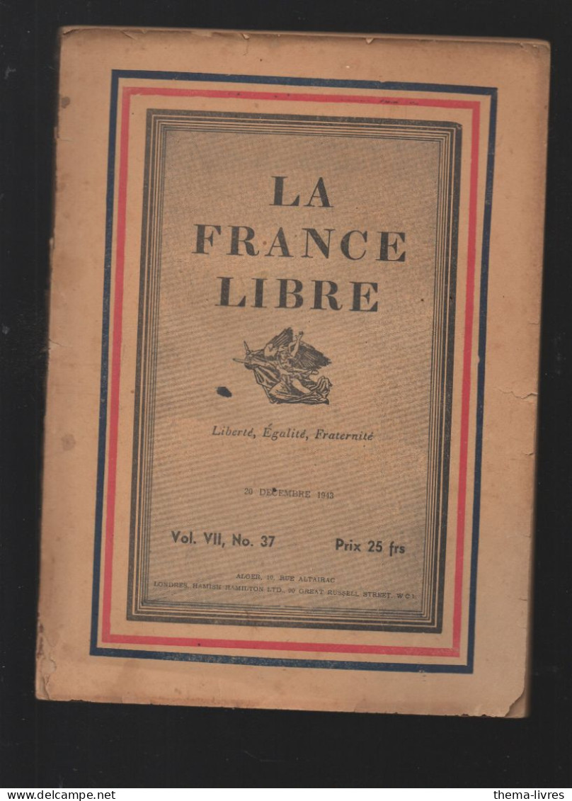 (guerre 39-45 Revue Anglaise En Langue Française) LA FRANCE LIBRE  N°37 Du 20 Decembre 1943 (CAT4083 / 37) - War 1939-45