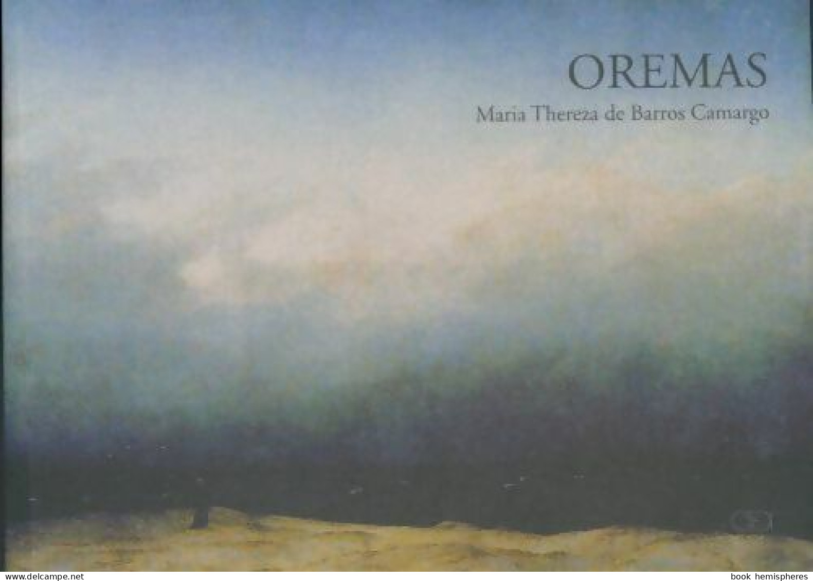 Oremas (2006) De Maria Thereza De Barros Camargo - Sonstige & Ohne Zuordnung