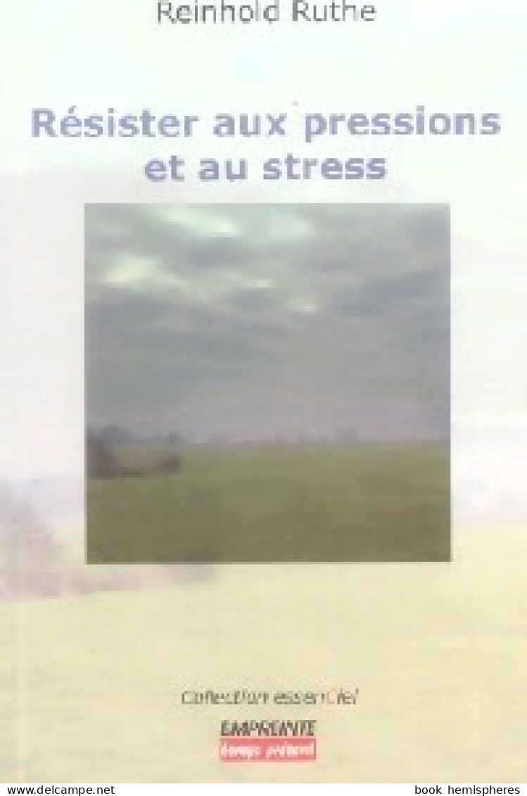 Résister Aux Pressions Et Au Stress (1997) De Reinhold Ruthe - Psicologia/Filosofia