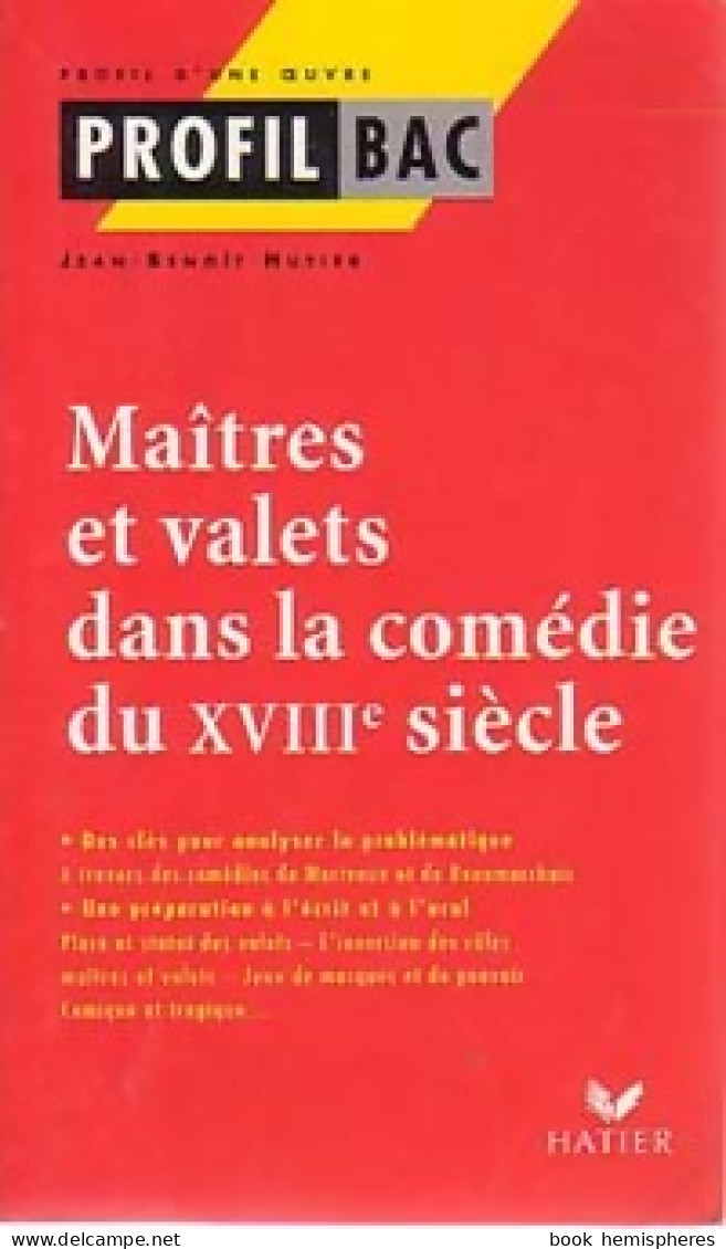 Maîtres Et Valets Dans La Comédie Française Du XVIIIe Siècle (1999) De Jean-Benoît Hutier - Autres & Non Classés