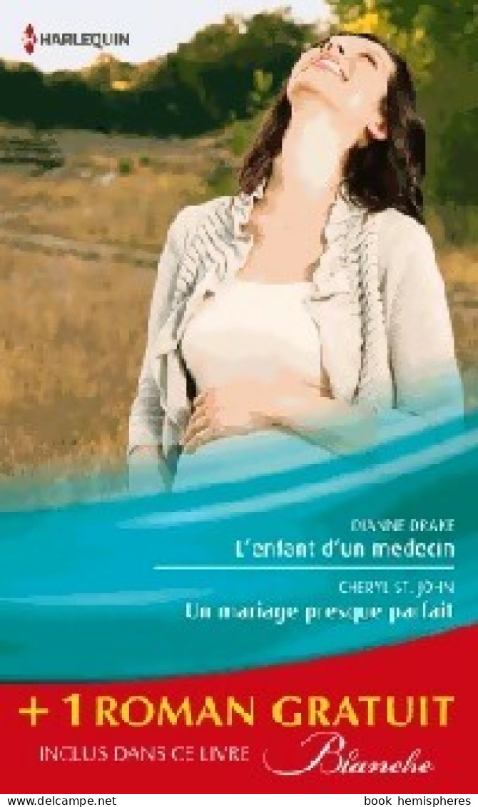 L'enfant D'un Médecin / Un Mariage Presque Parfait (2013) De Dianne St John - Romantique