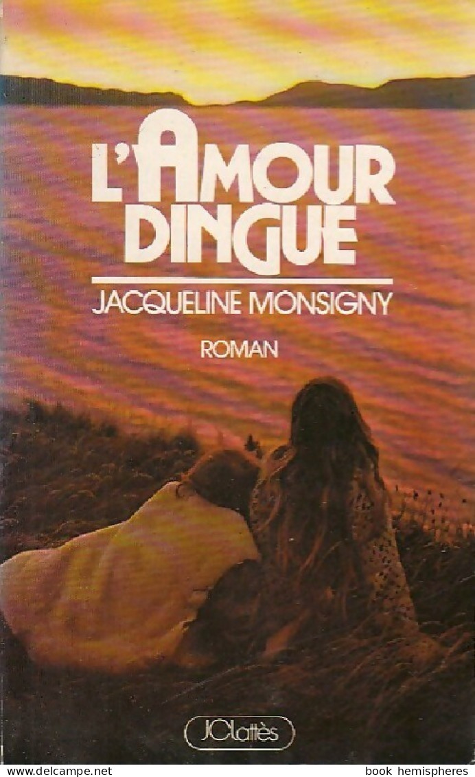 L'amour Dingue (1978) De Jacqueline Monsigny - Romantique
