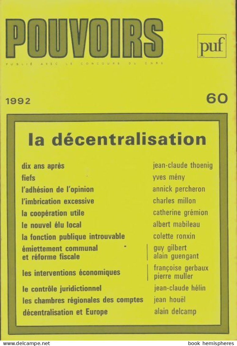 Pouvoirs Numéro 60 : La Décentralisation (1992) De Collectif - Politique