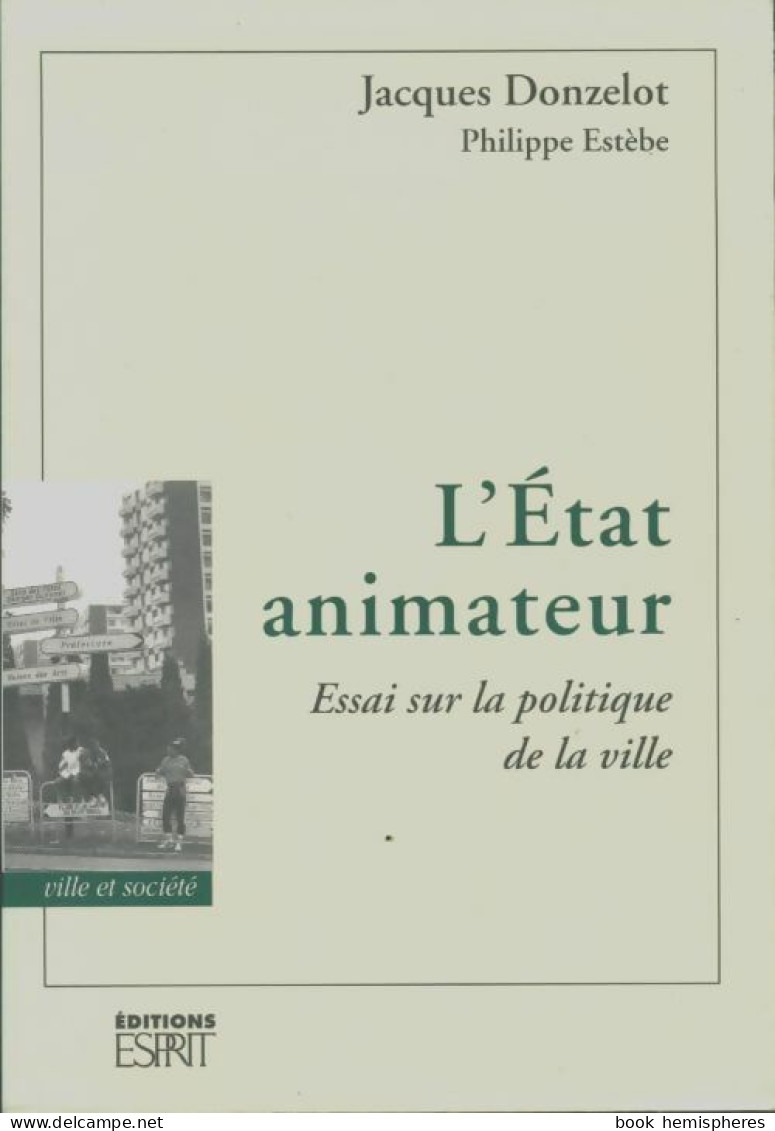 L'état Animateur : Essai Sur La Politique De La Ville (1994) De Estebe - Wissenschaft