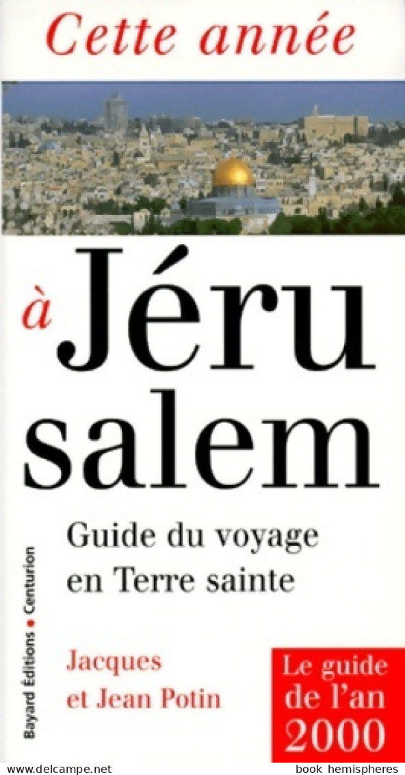 Cette Année à Jérusalem (1999) De Jacques Potin - Religion