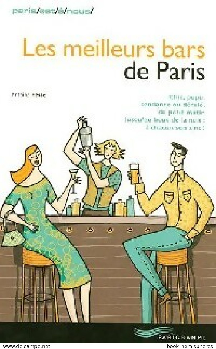 Les Meilleurs Bars De Paris (2007) De Antoine Besse - Tourismus
