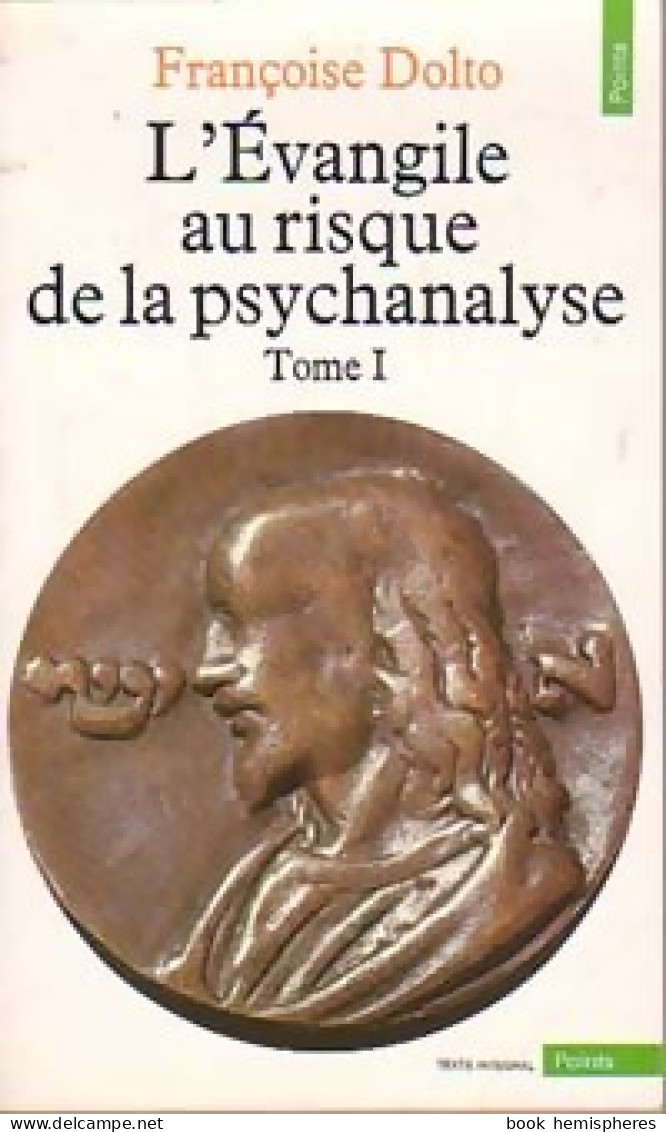 L'Évangile Au Risque De La Psychanalyse Tome I (1980) De Françoise Dolto - Psychologie/Philosophie