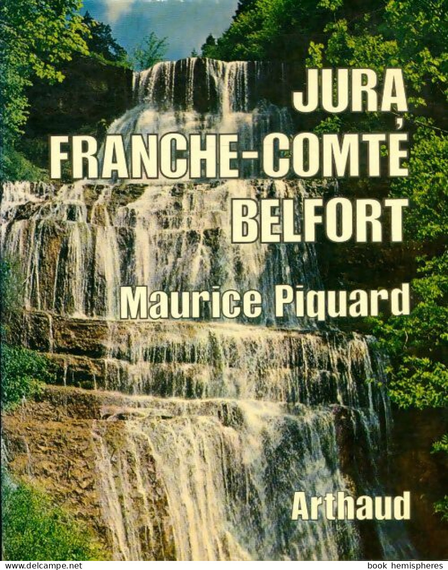 Jura, Franche-Comté, Belfort (1973) De Maurice Piquard - Tourism