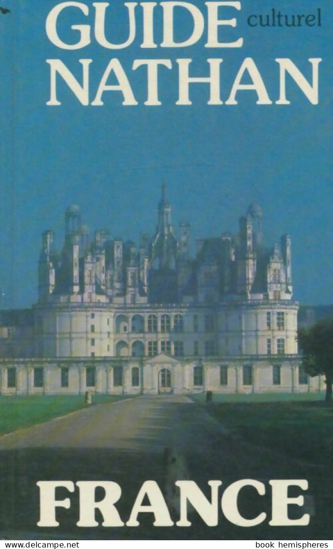Guide Culturel France (1979) De Jacques-Louis Delpal - Tourismus