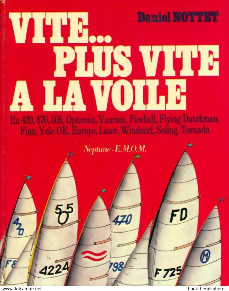 Vite... Plus Vite à La Voile (1977) De Daniel Nottet - Sport